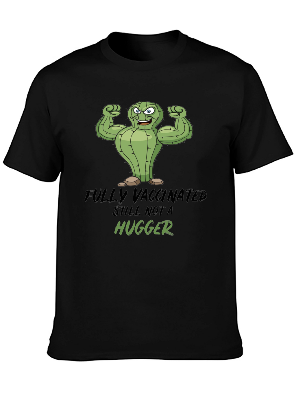 Fully Vaccinated Still Not a Hugger Graphic Tee