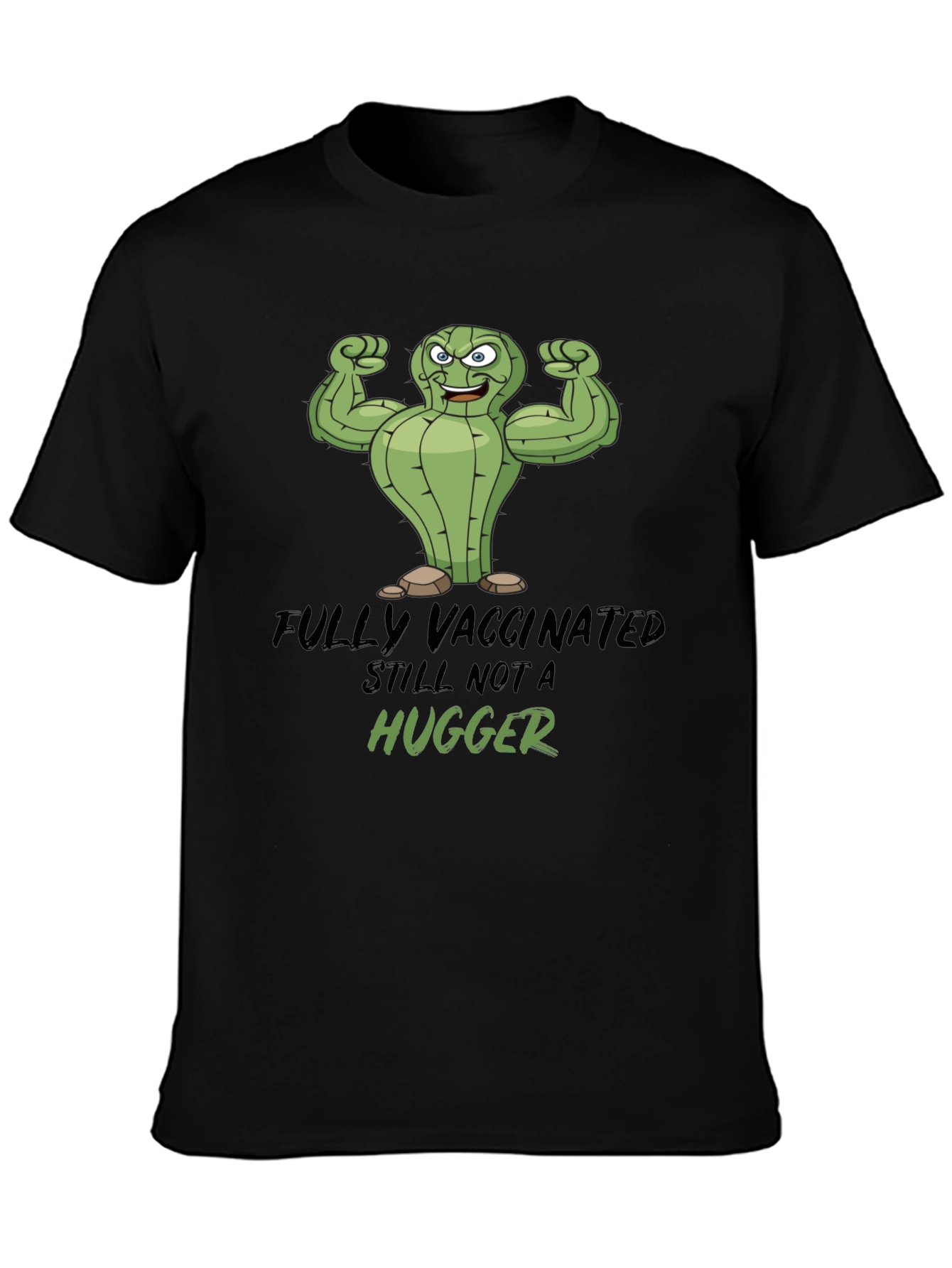 Fully Vaccinated Still Not a Hugger Graphic Tee