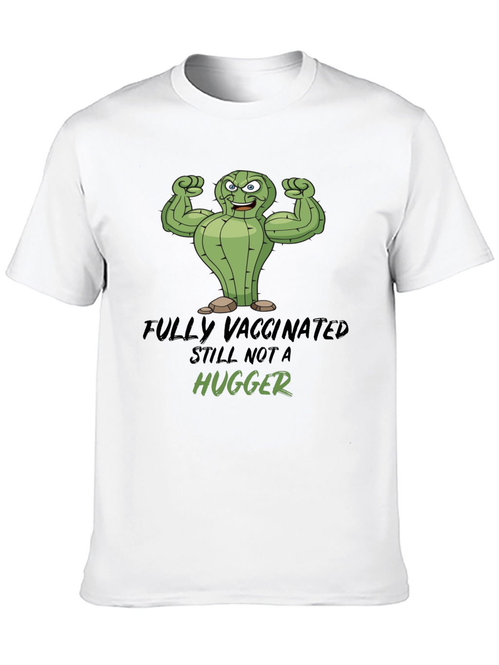 Fully Vaccinated Still Not a Hugger Graphic Tee