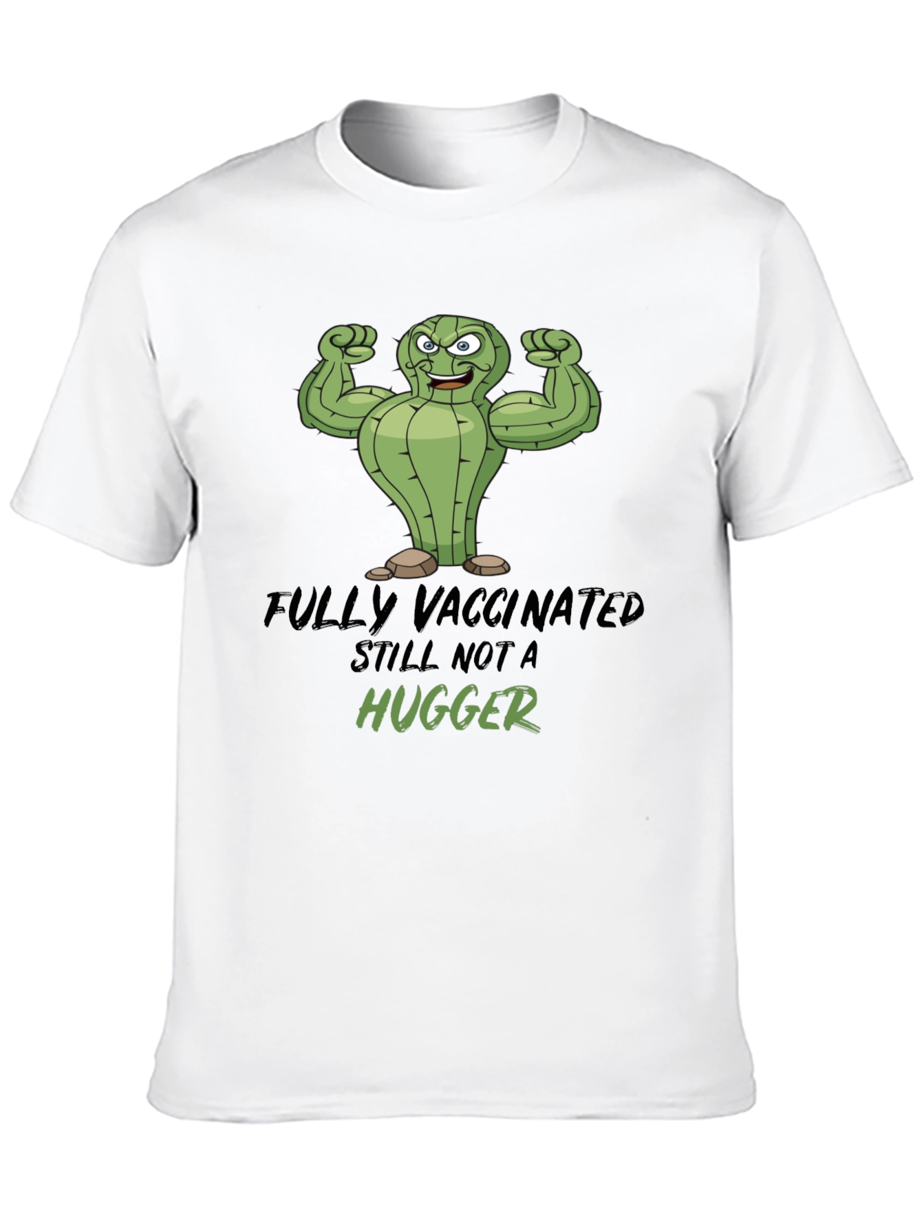 Fully Vaccinated Still Not a Hugger Graphic Tee