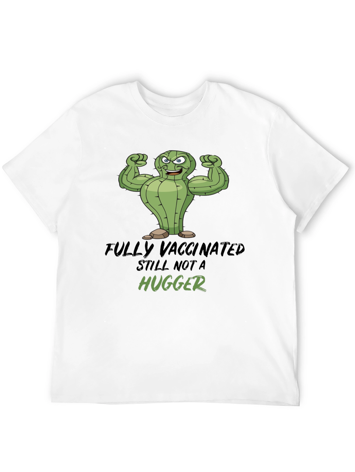 Fully Vaccinated Still Not a Hugger Graphic Tee