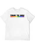 True To You Rainbow Pride T-Shirt