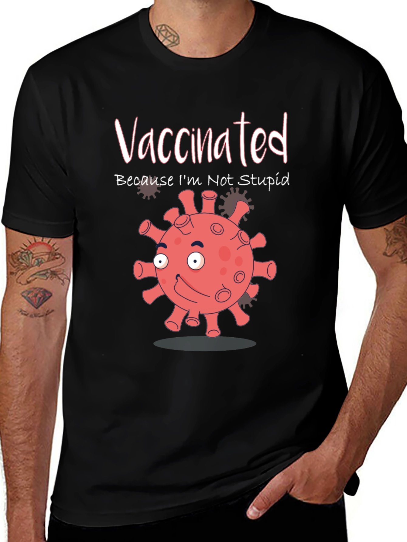 Vaccinated Because Im Not Stupid Funny T-Shirt