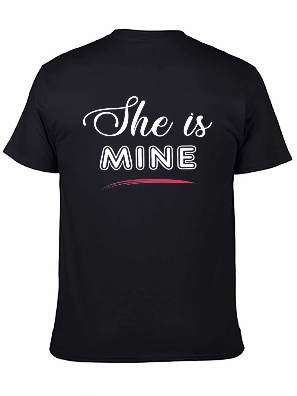 She Is Mine Matching Couple T-Shirt
