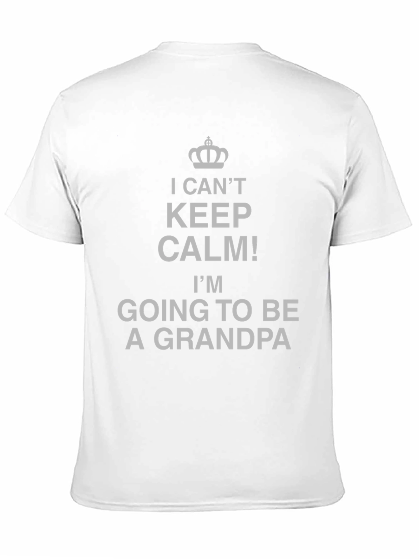 I Cant Keep Calm! Grandpa T-Shirt