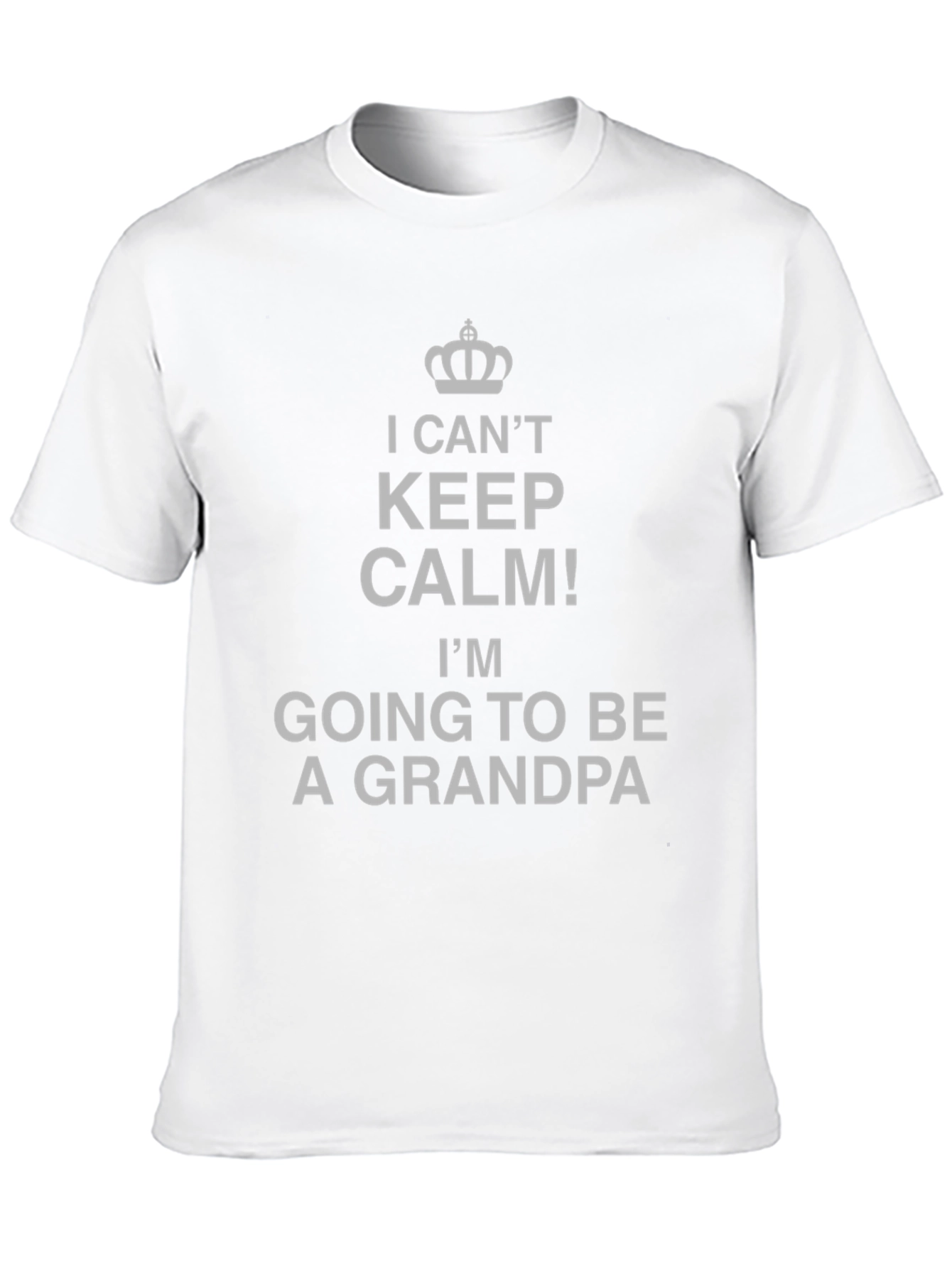 I Cant Keep Calm! Grandpa T-Shirt