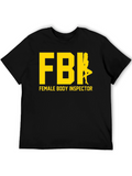 FBI Female Body Inspector Humor T-Shirt
