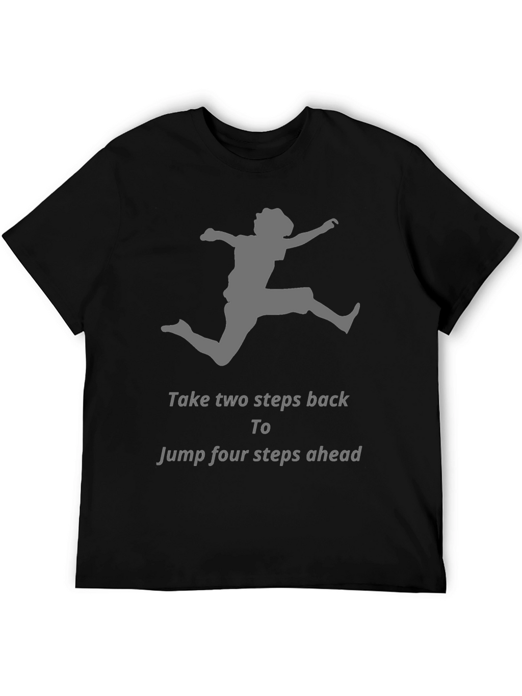 Motivational Jumper Graphic T-Shirt