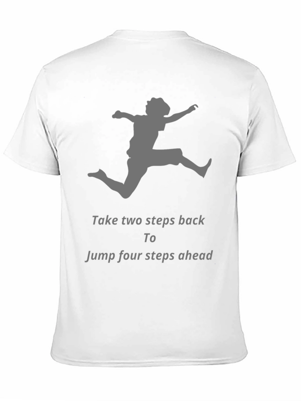 Motivational Jumper Graphic T-Shirt