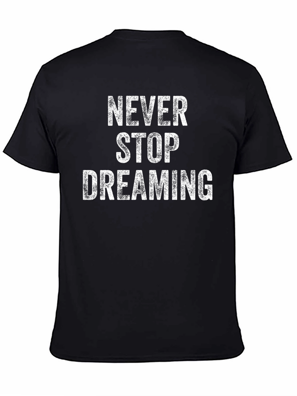 Never Stop Dreaming Graphic T-Shirt