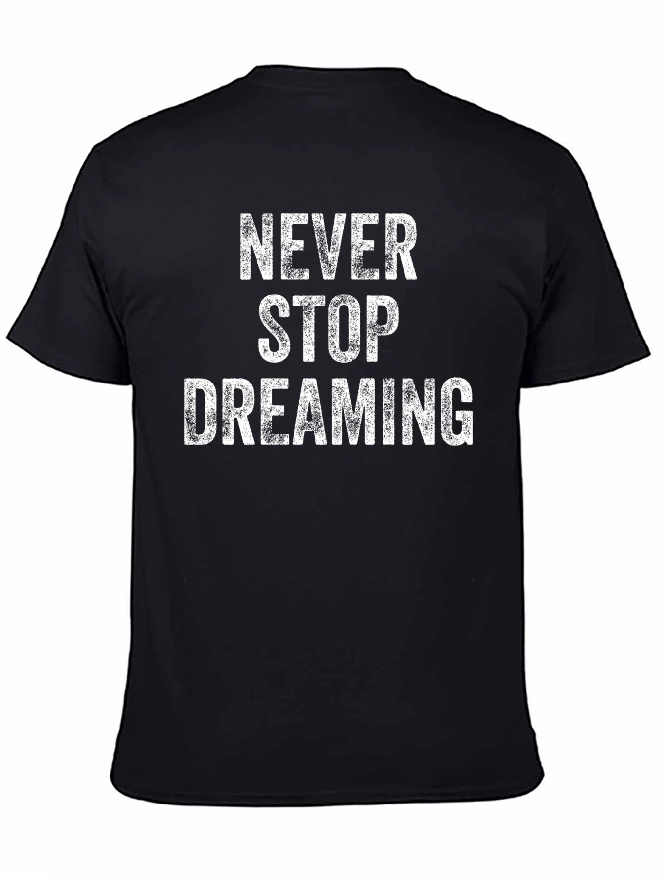 Never Stop Dreaming Graphic T-Shirt