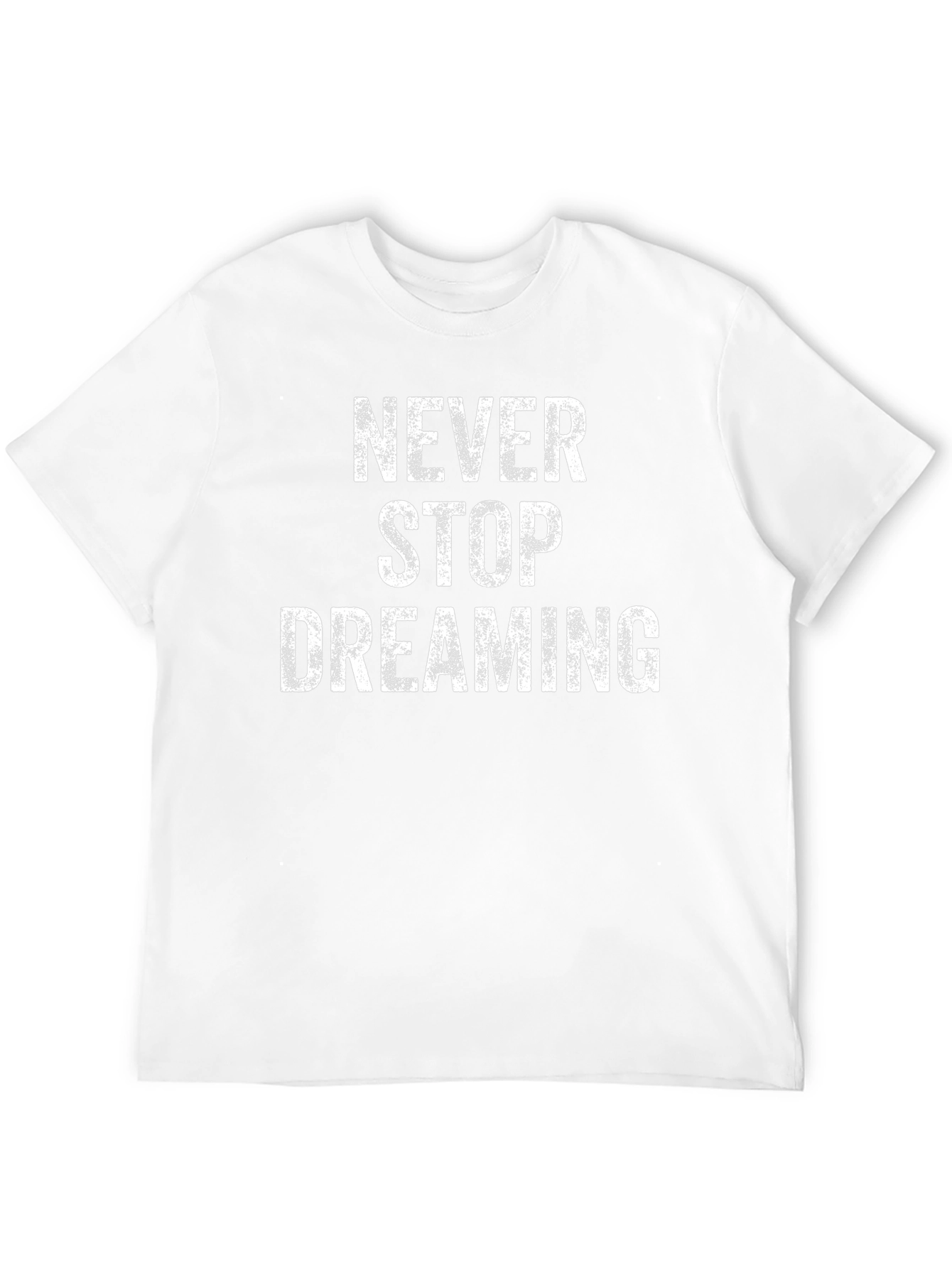 Never Stop Dreaming Graphic T-Shirt