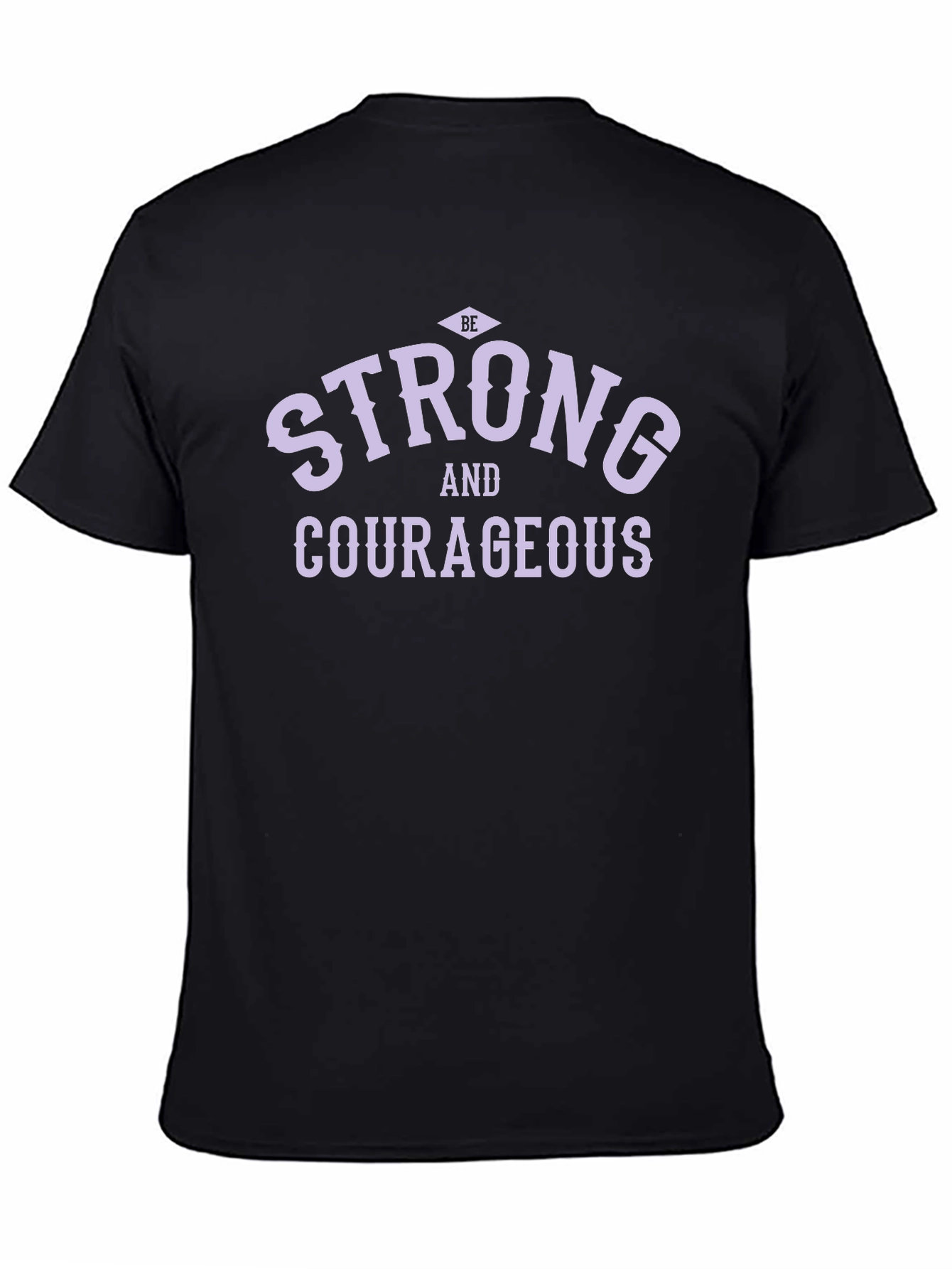 Be Strong and Courageous Black Graphic T-Shirt