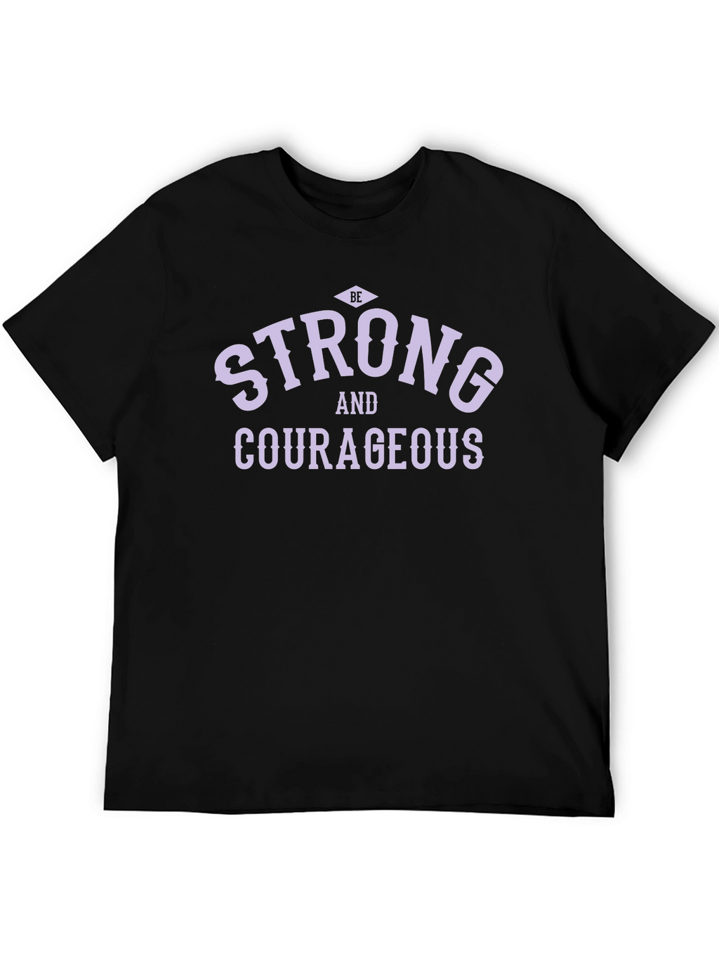 Be Strong and Courageous Black Graphic T-Shirt
