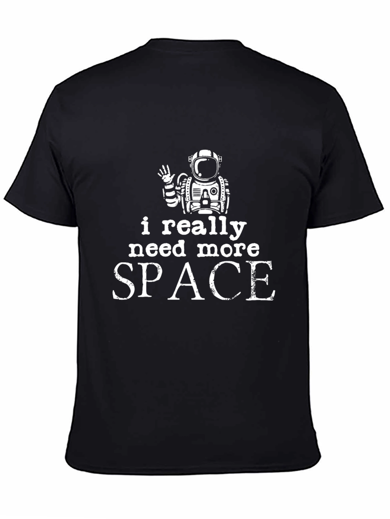 I Need More Space Black T-Shirt