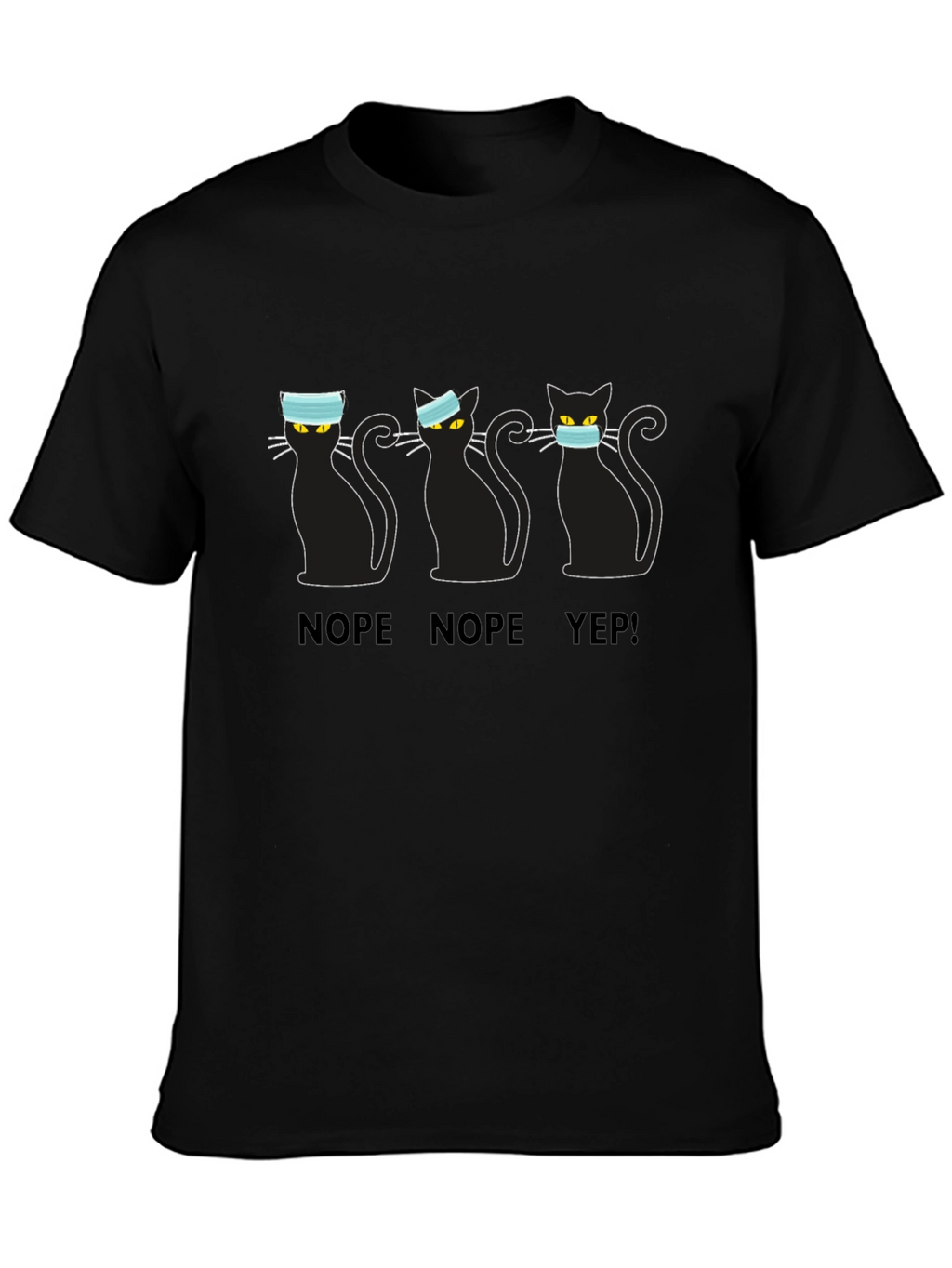 Masked Cats T-Shirt - Nope Nope Yep!