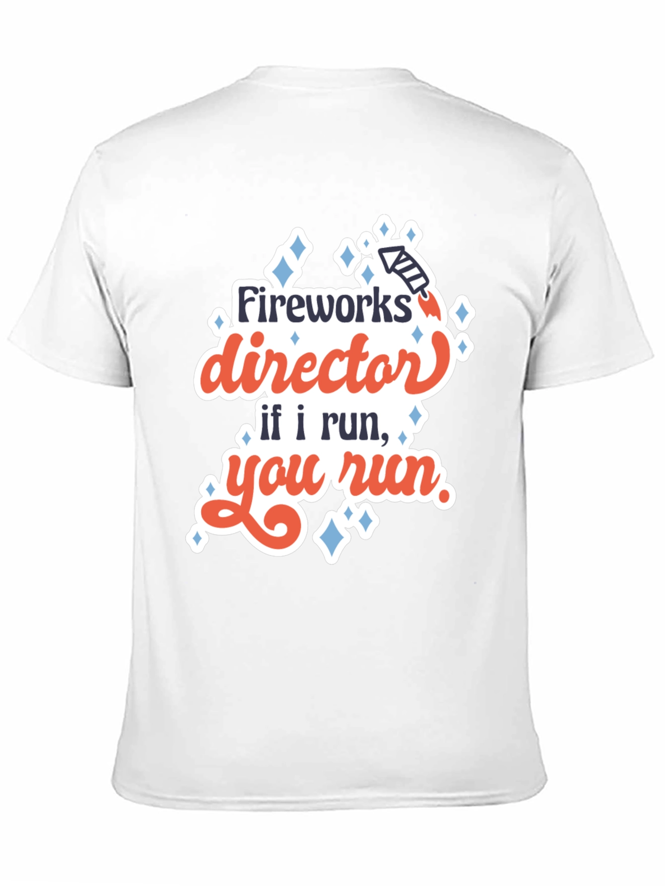 Fireworks Director Graphic Tee - Funny Holiday Shirt
