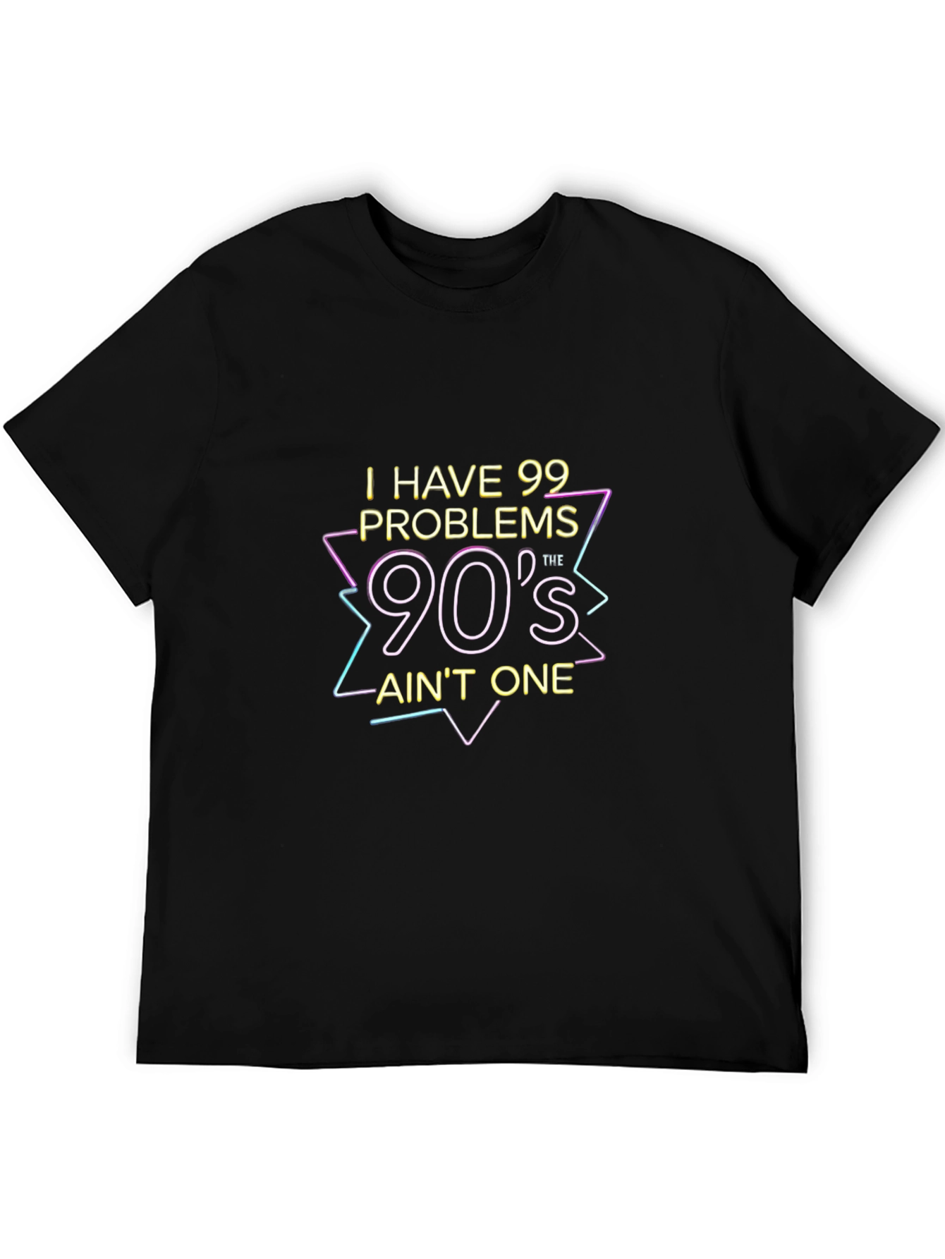 90s Aint One T-Shirt