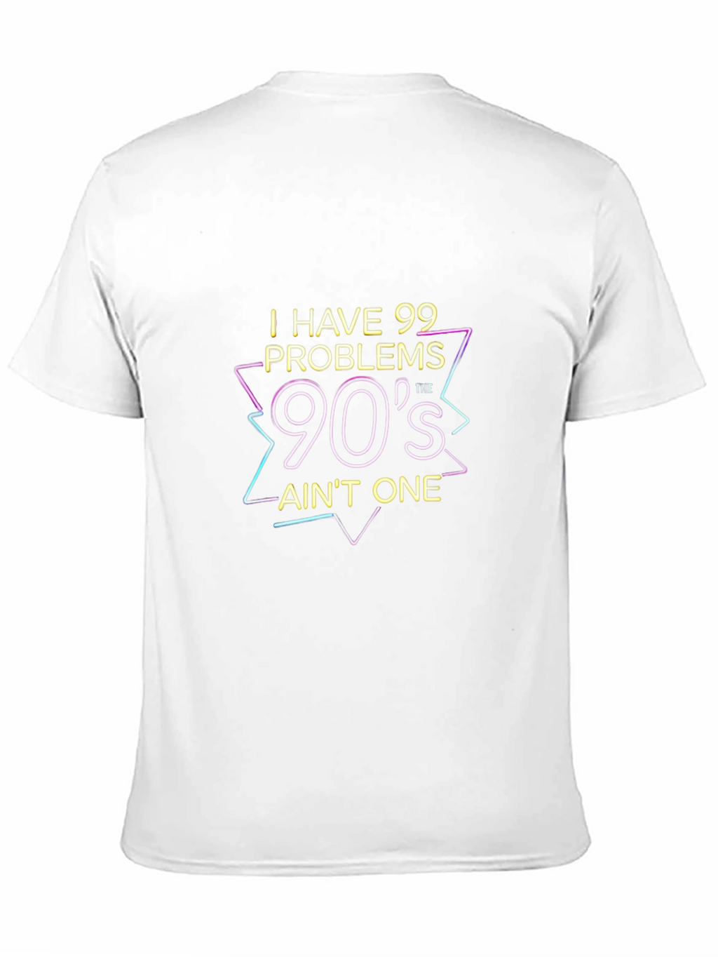 90s Aint One T-Shirt