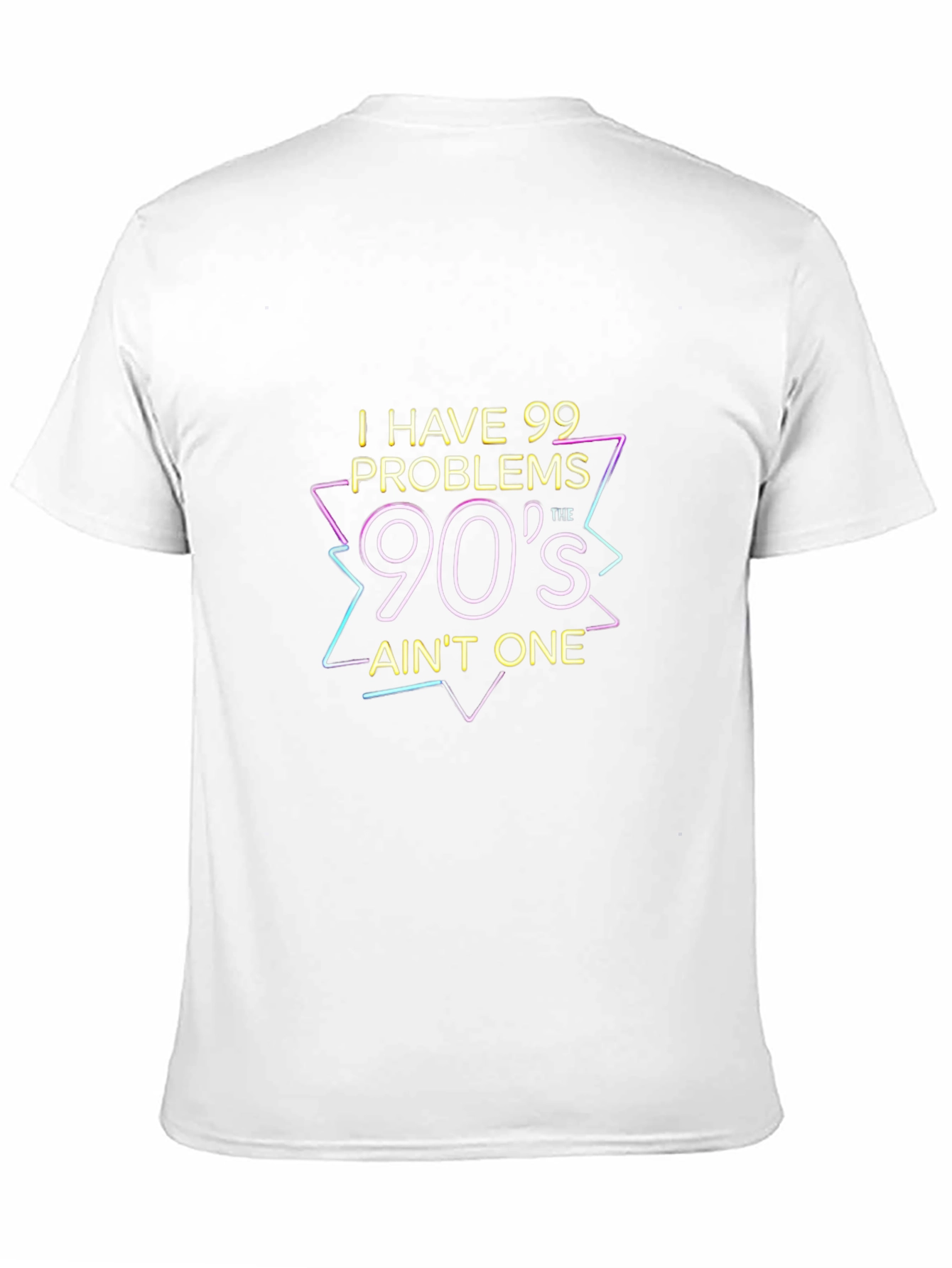 90s Aint One T-Shirt