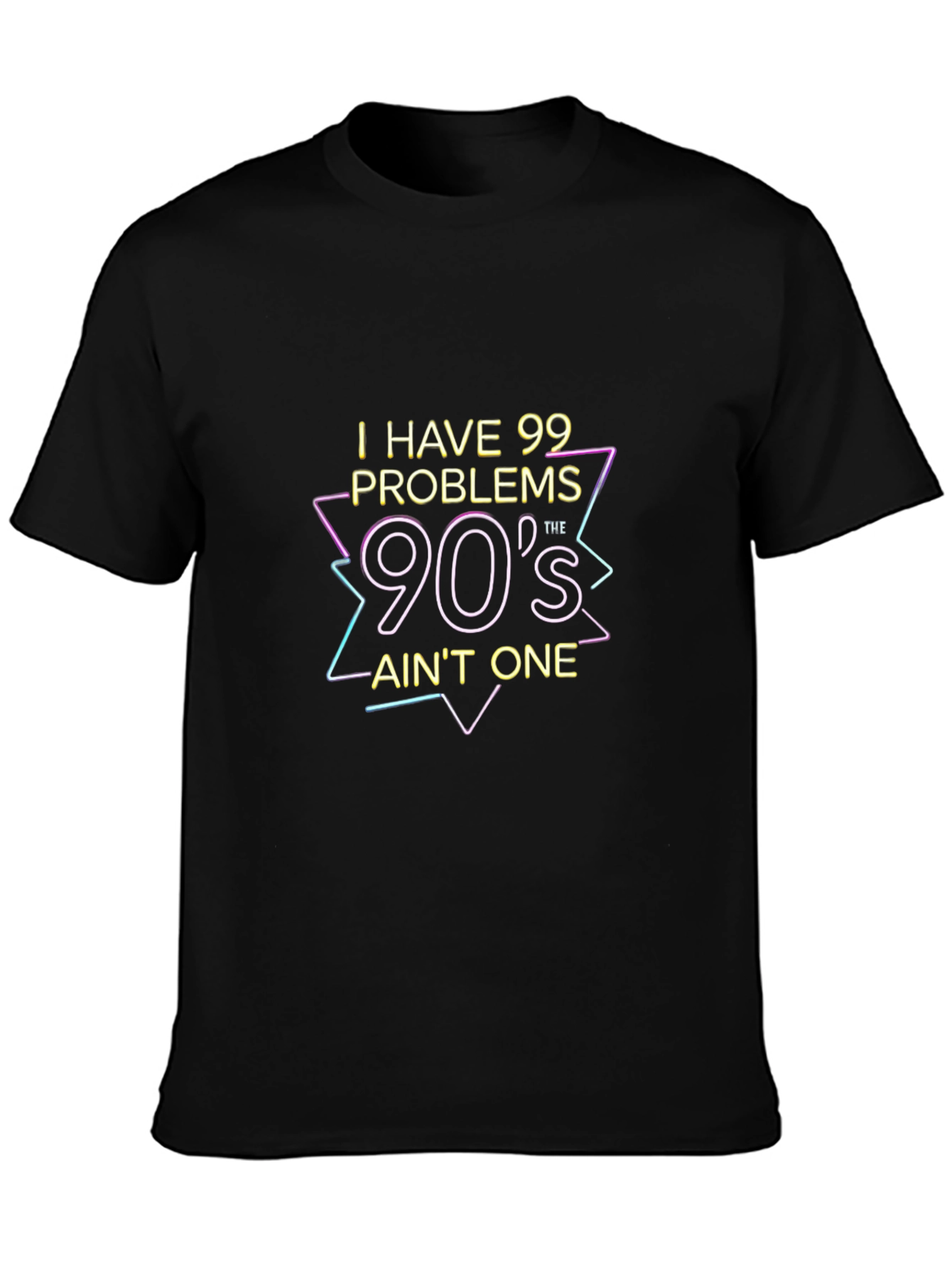 90s Aint One T-Shirt