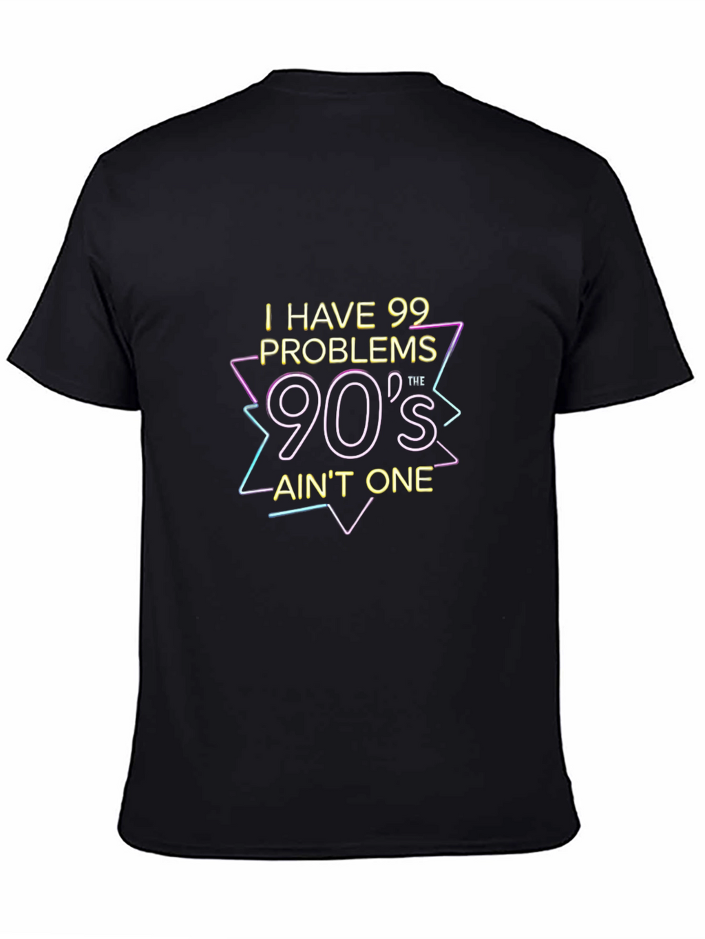 90s Aint One T-Shirt