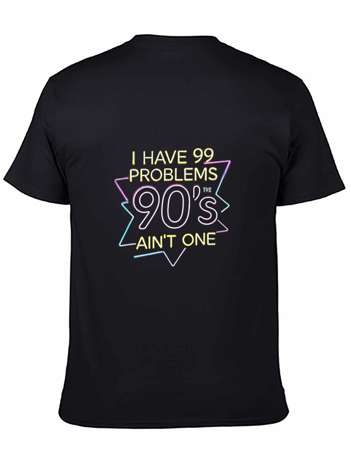 90s Aint One T-Shirt