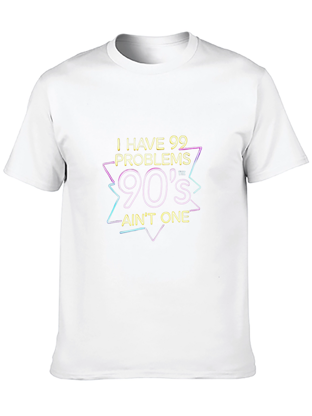 90s Aint One T-Shirt