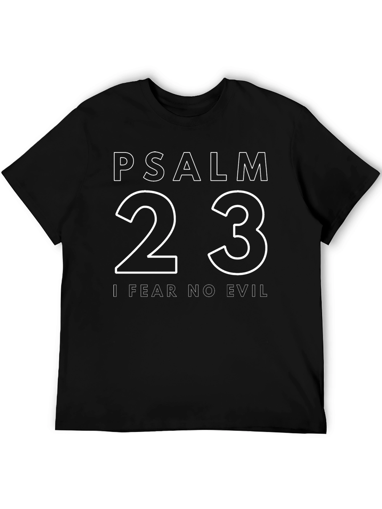 Psalm 23 T-Shirt: I Fear No Evil Christian Apparel