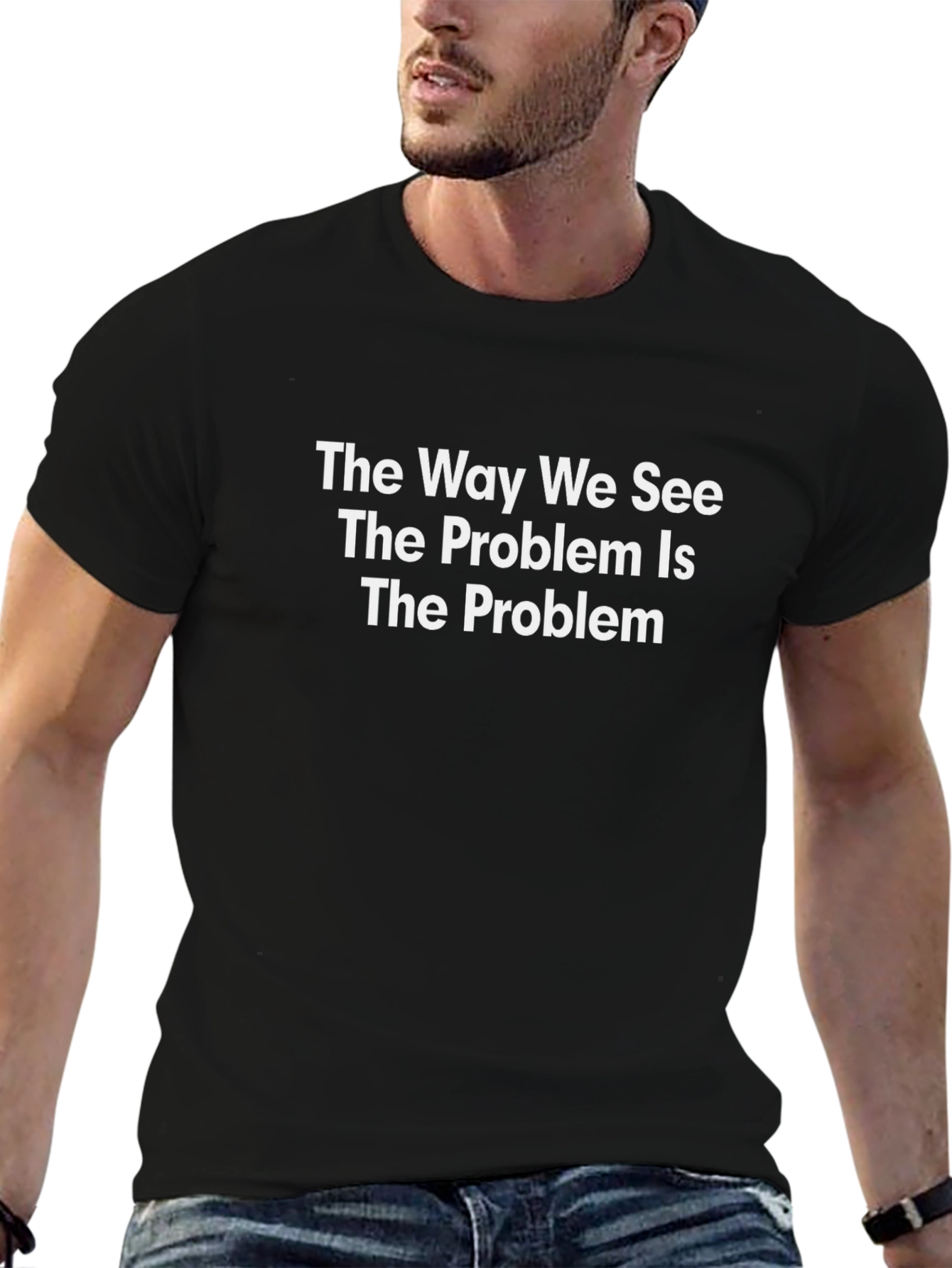 The Way We See T-Shirt - Problem Solving Tee