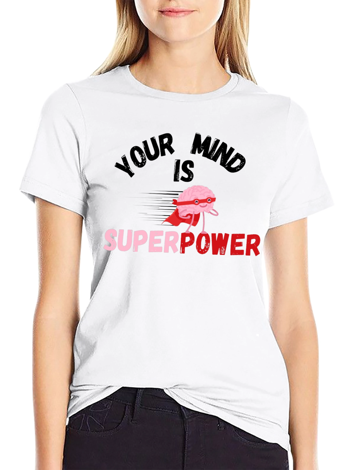 Your Mind Is Superpower Graphic T-Shirt
