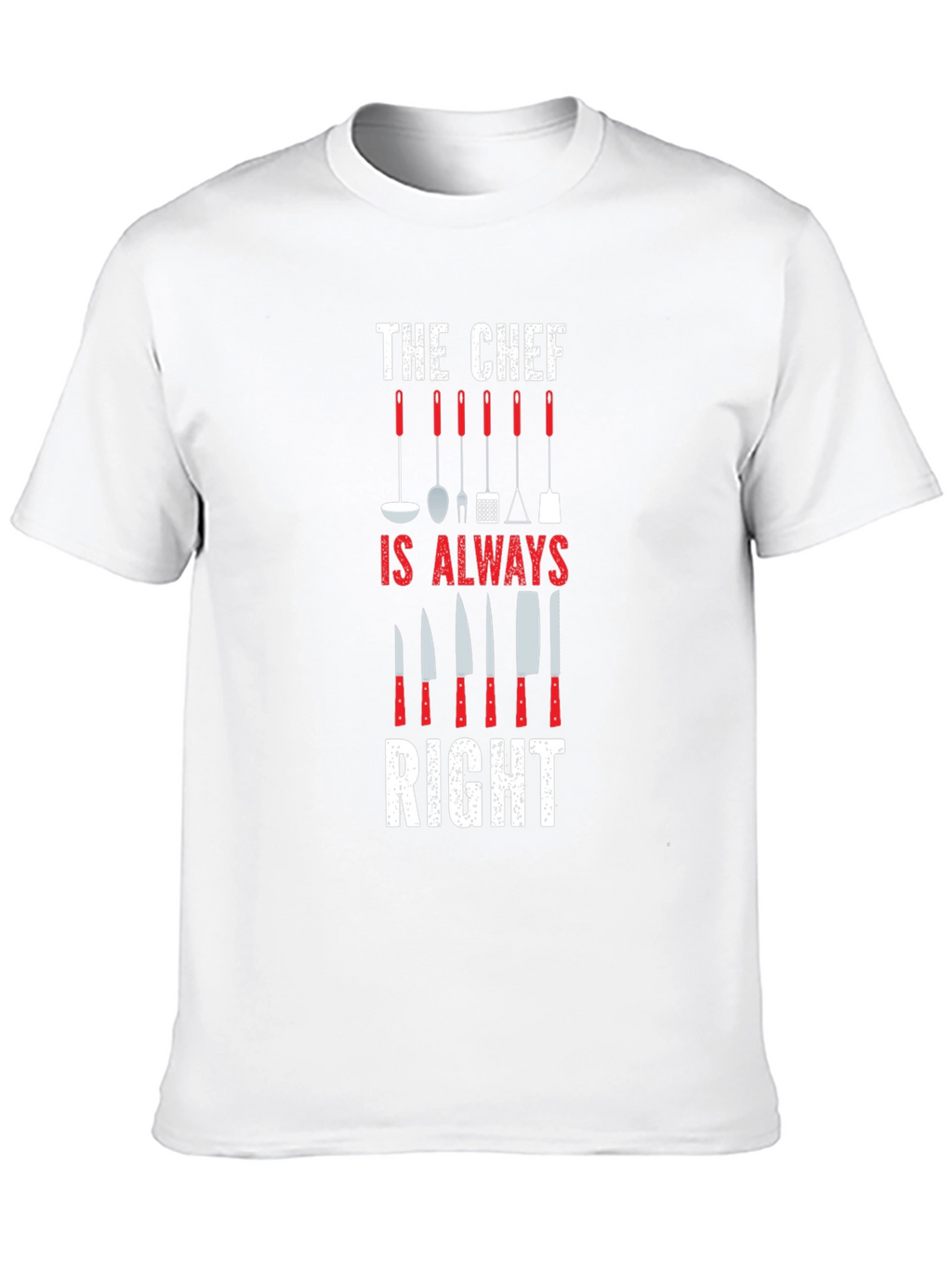 Chef Always Right Graphic Print T-Shirt