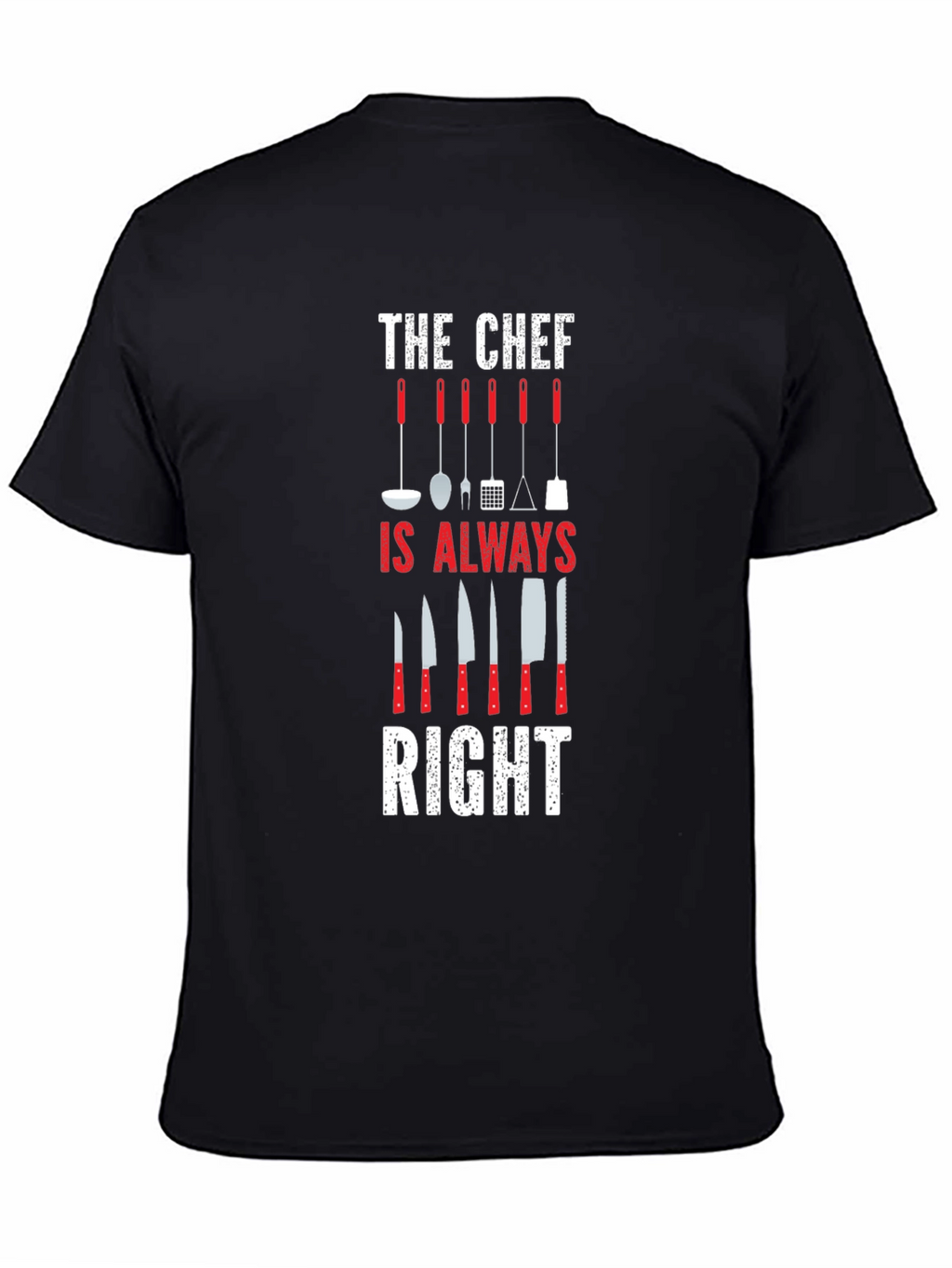 Chef Always Right Graphic Print T-Shirt