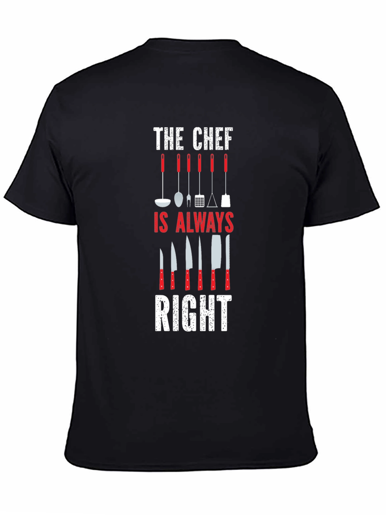 Chef Always Right Graphic Print T-Shirt