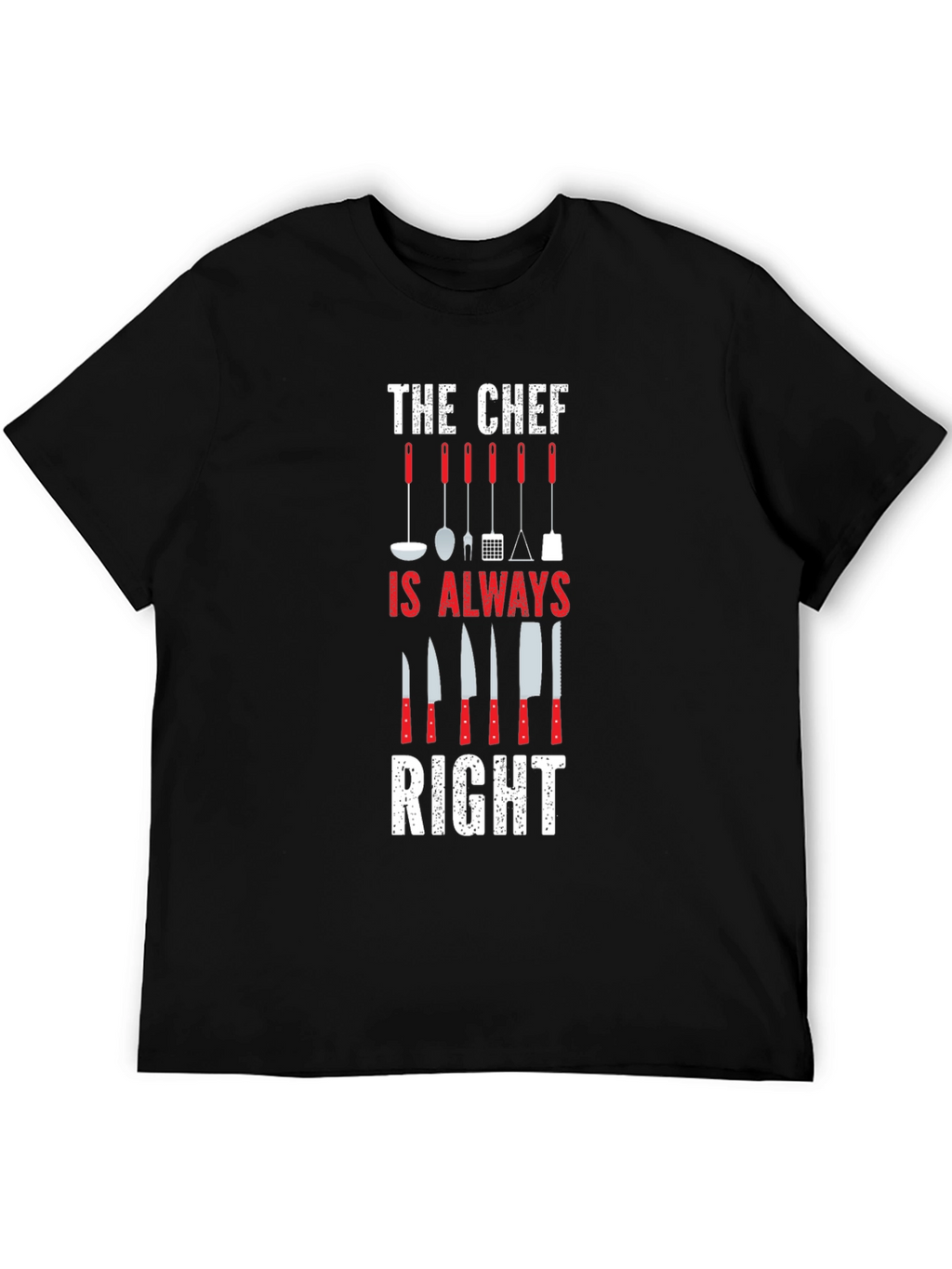 Chef Always Right Graphic Print T-Shirt