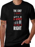 Chef Always Right Graphic Print T-Shirt