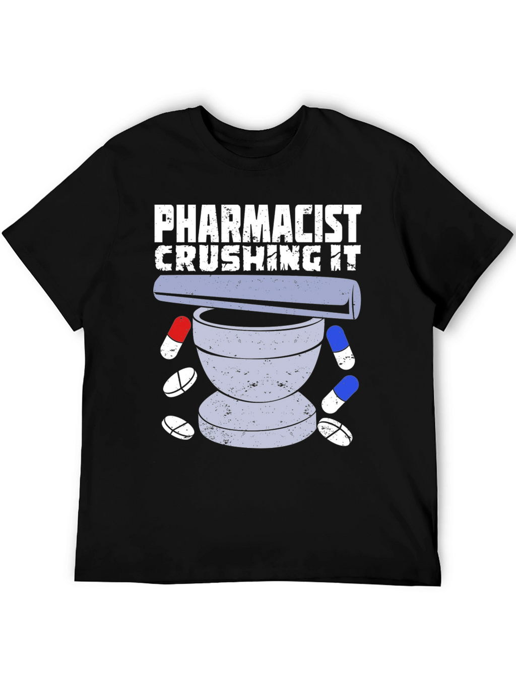 Pharmacist Crushing It T-Shirt