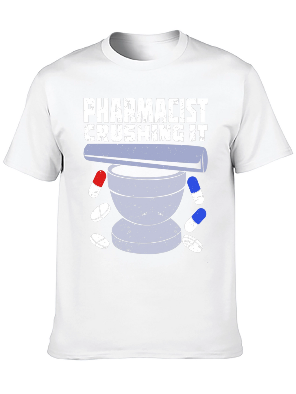 Pharmacist Crushing It T-Shirt