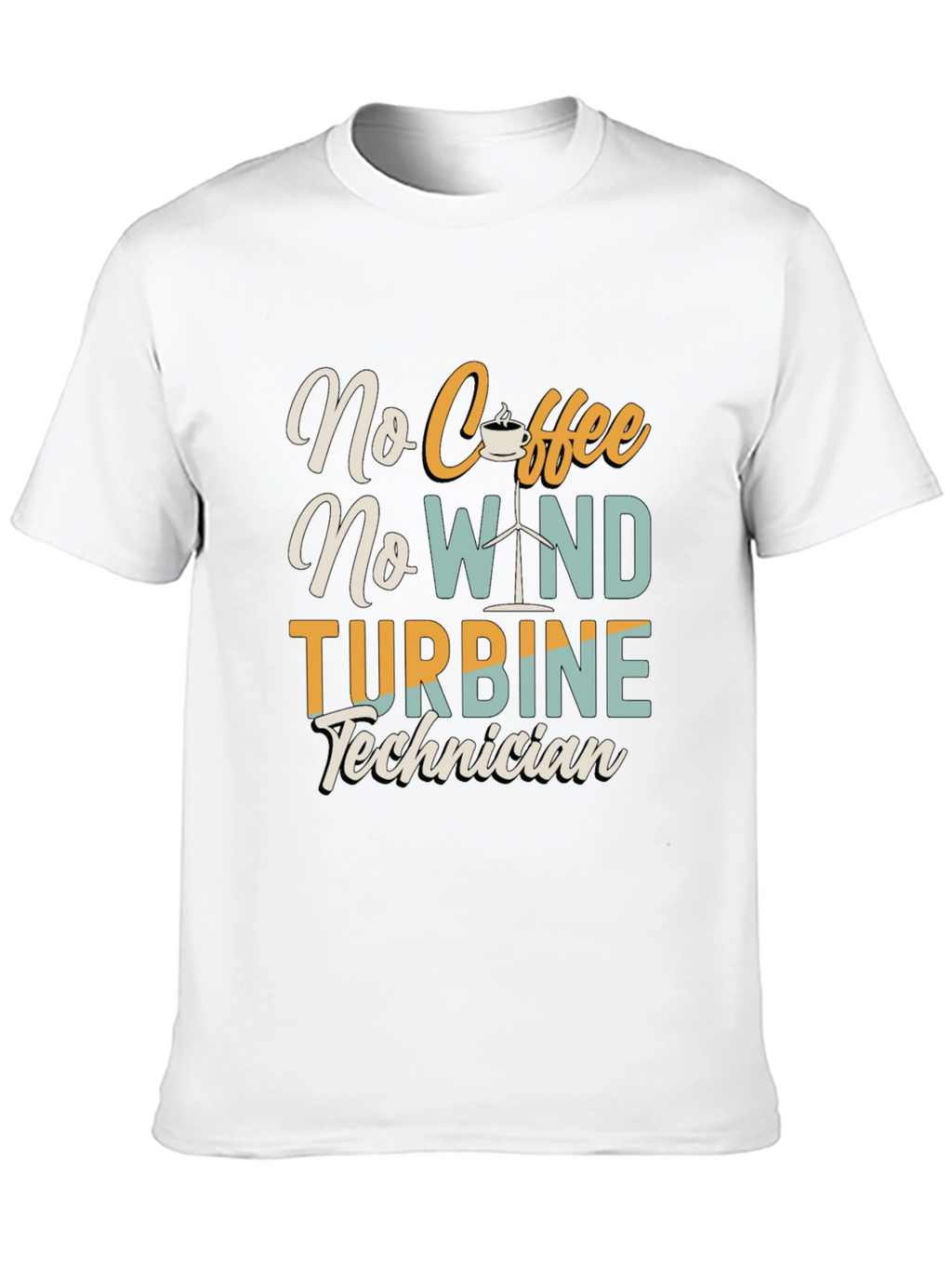 No Coffee No Wind Turbine Technician T-Shirt