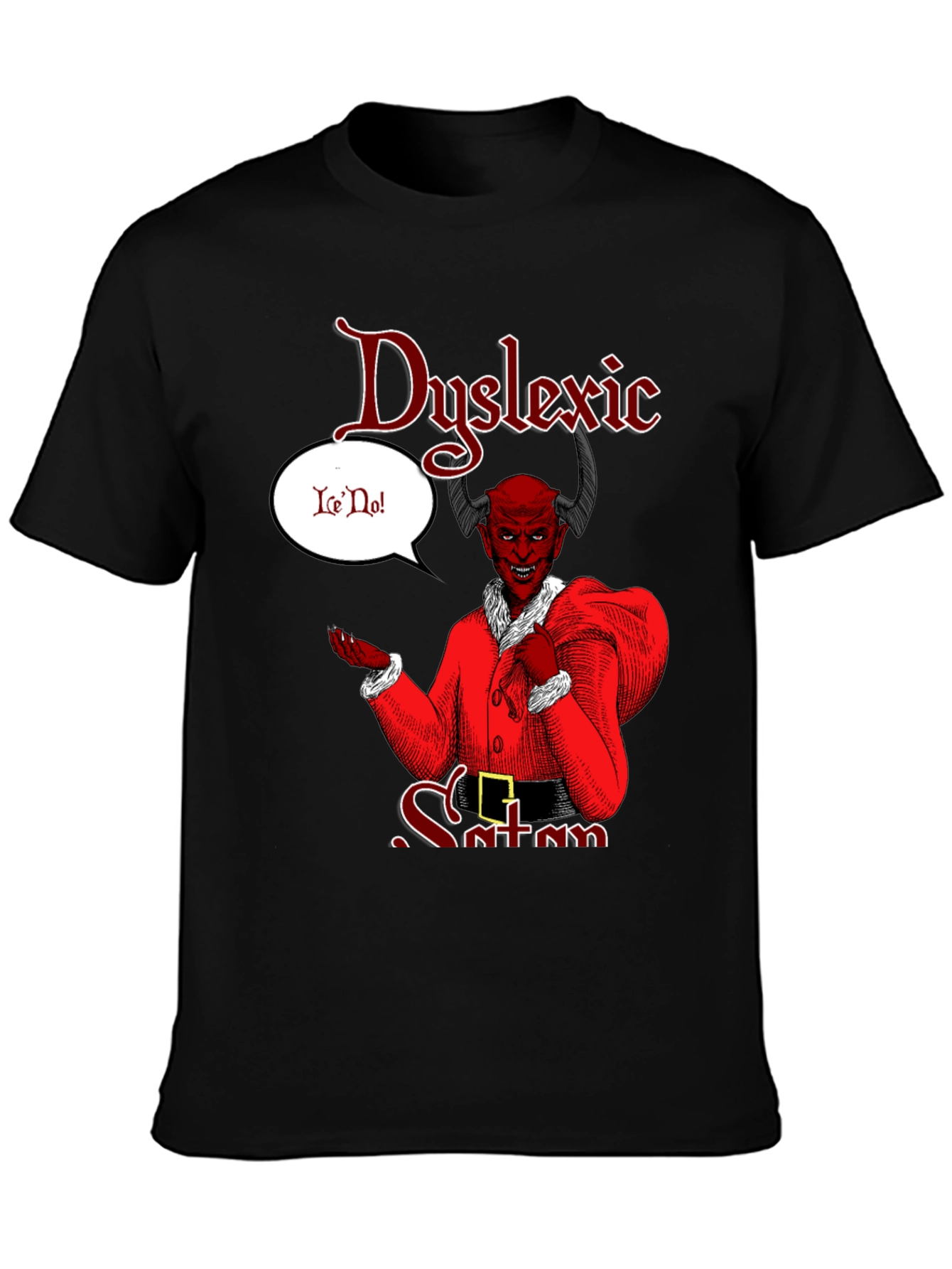 Dyslexic Satan T-Shirt - Funny Graphic Tee