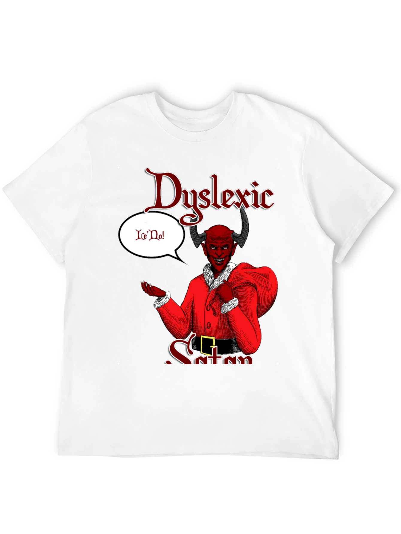Dyslexic Satan T-Shirt - Funny Graphic Tee