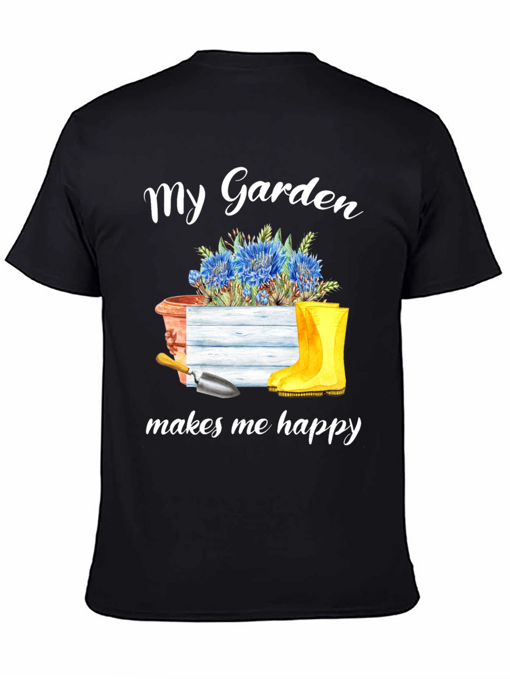 My Garden Makes Me Happy T-Shirt