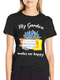 My Garden Makes Me Happy T-Shirt