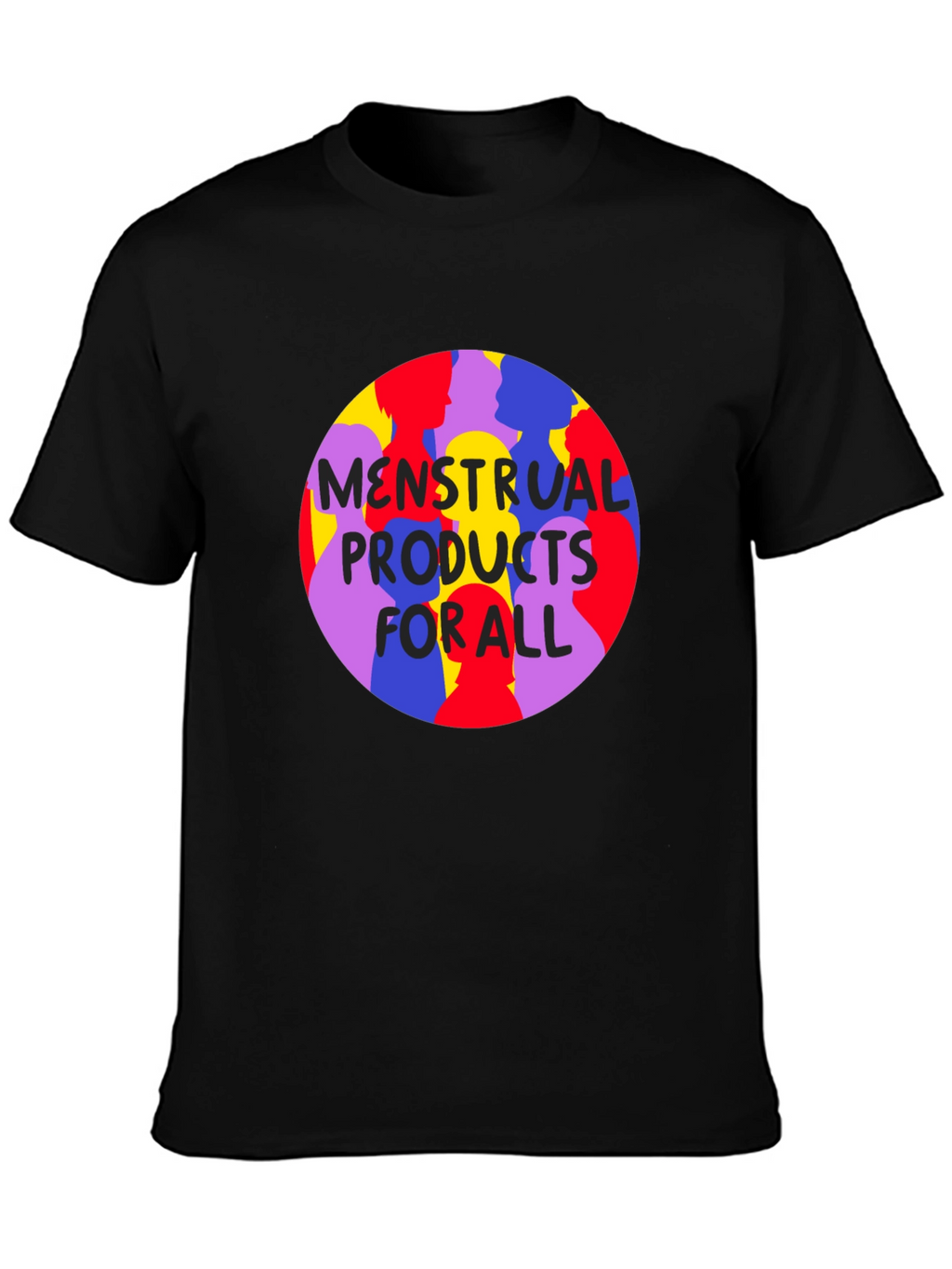 Menstrual Products For All T-Shirt