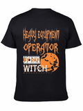 Heavy Equipment Operator By Day Witch Halloween T-Shirt