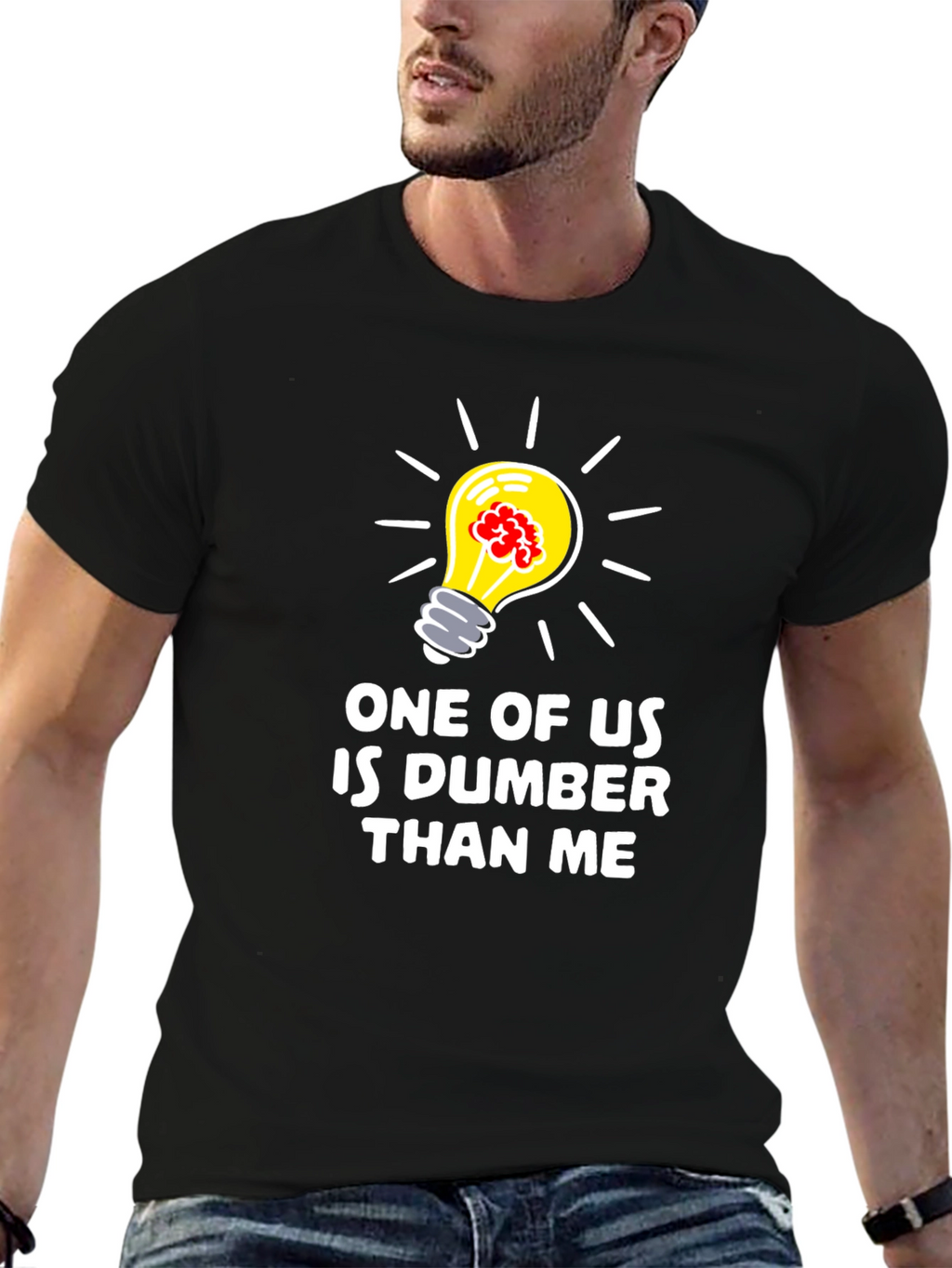 Funny Dumber Than Me Graphic T-Shirt