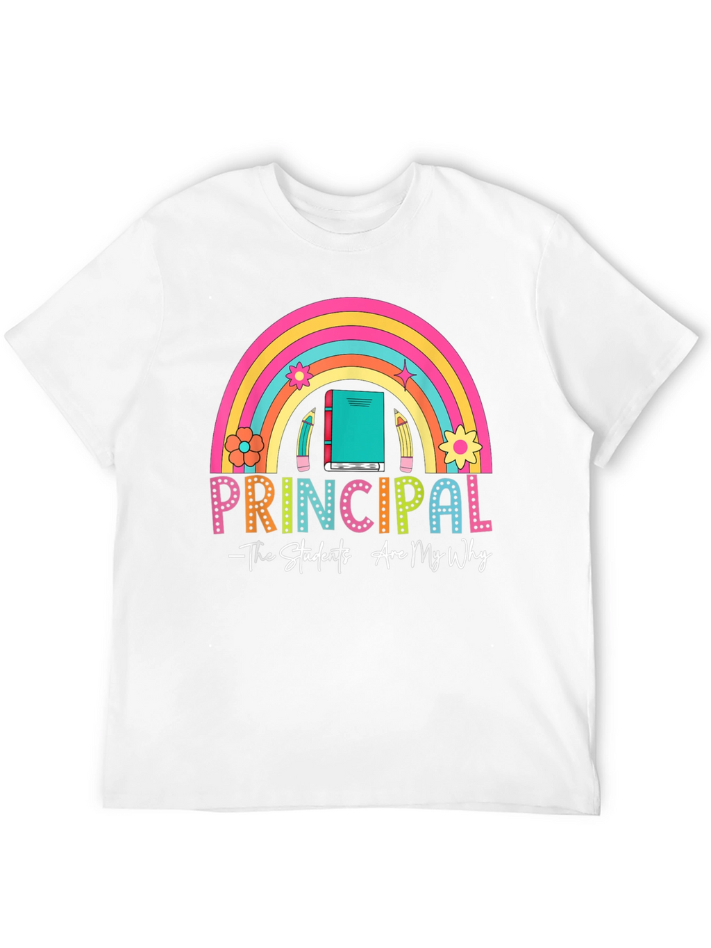 Principal Rainbow Graphic T-Shirt - Teacher Appreciation