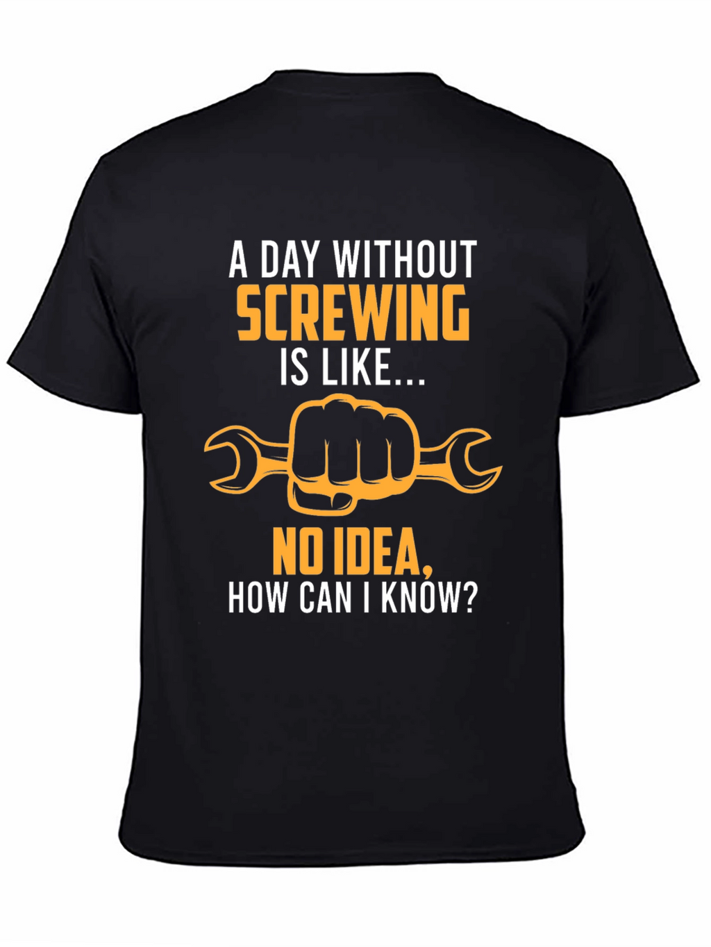 Funny Screwing T-Shirt - Hand Holding Wrench