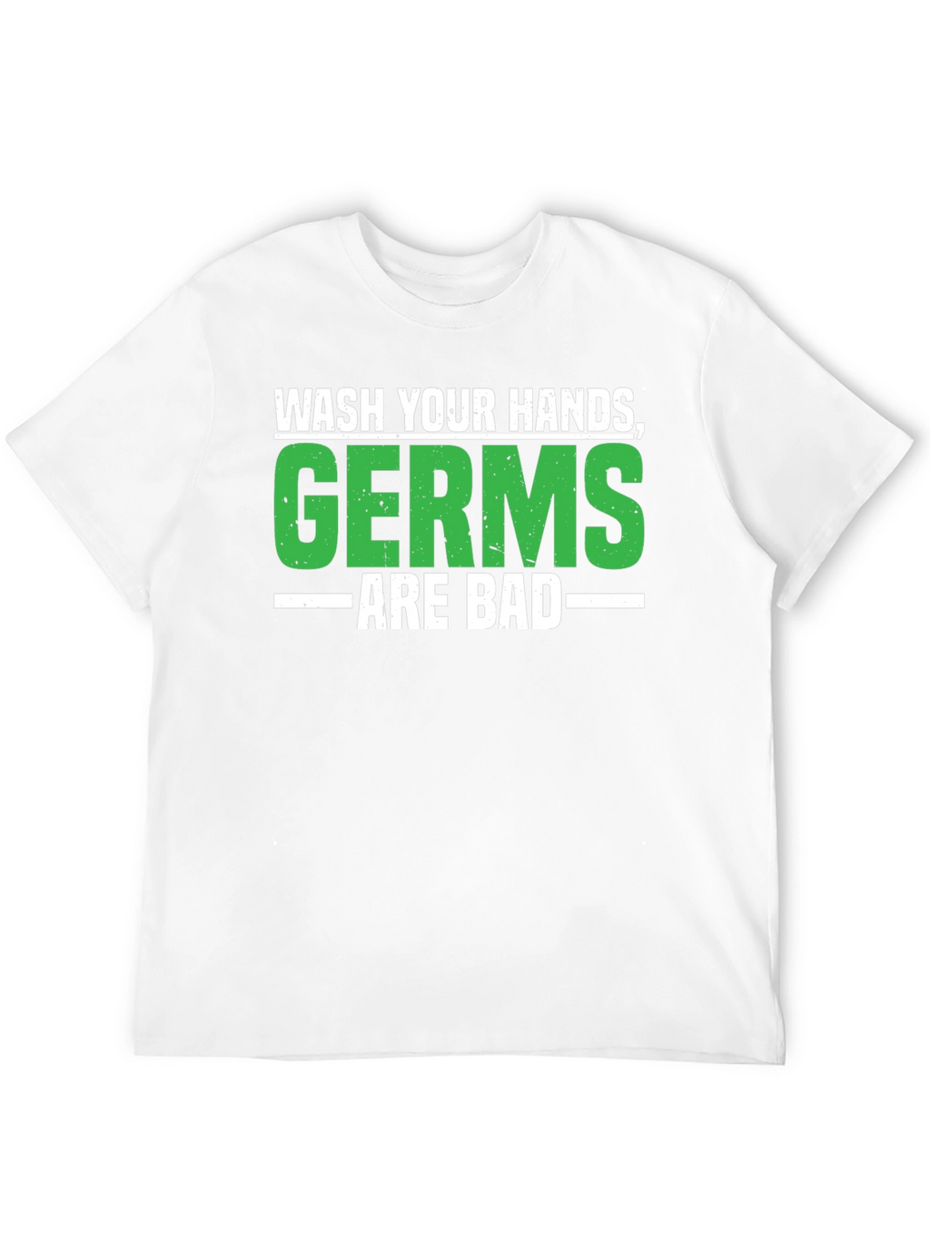 Wash Your Hands Germs Are Bad Black T-Shirt