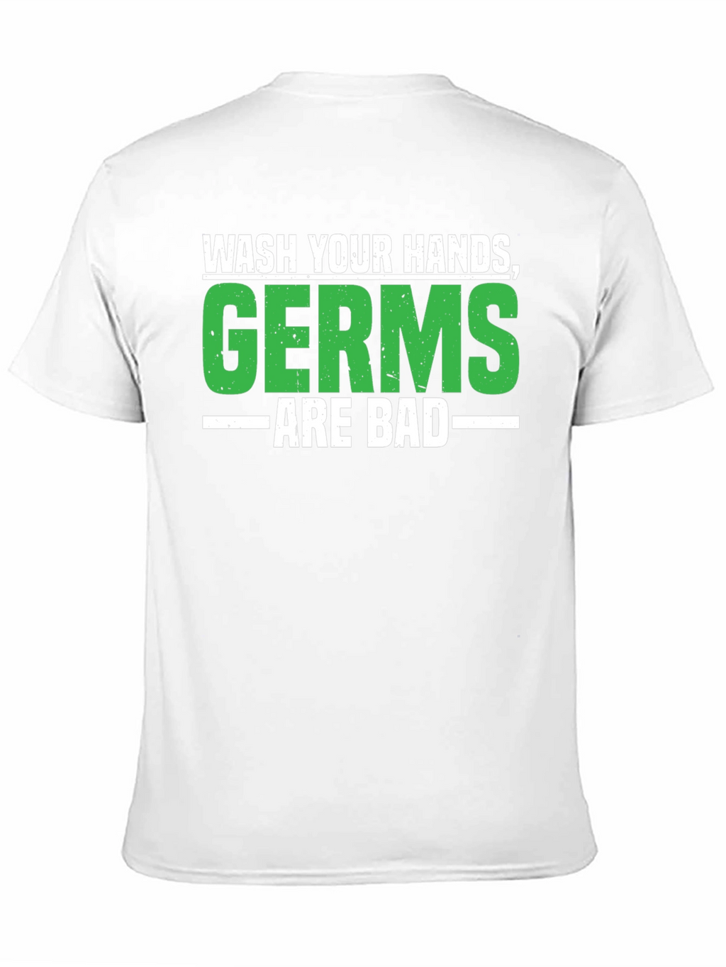 Wash Your Hands Germs Are Bad Black T-Shirt